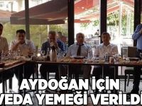 Aydoğan için veda yemeği verildi