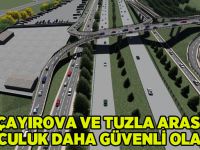 Çayırova ve Tuzla arası yolculuk daha güvenli olacak