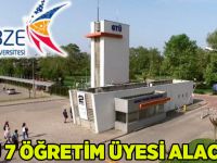 GTÜ 7 öğretim üyesi alacak!