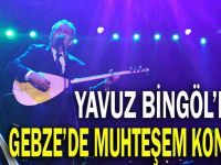 Yavuz Bingöl'den unutulmaz bir gece!