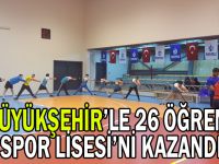 Büyükşehir’le 26 öğrenci Spor Lisesi’ni kazandı