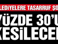 Belediyelere tasarruf şoku