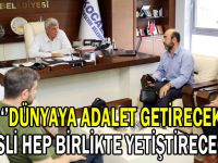 ‘’Dünyaya adalet getirecek nesli hep birlikte yetiştireceğiz’’