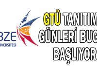 GTÜ Tanıtım Günleri Bugün Başlıyor