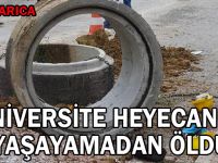 Üniversite heyecanını yaşayamadan öldü