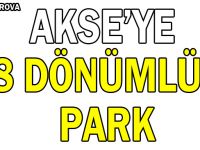 Akse’ye 8 Dönümlük Park