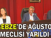 Gebze’de Ağustos Meclisi yapıldı