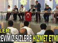 Güler,06 Ağustos 2018‘Görevimiz sizlere hizmet etmek’