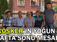 Köşker’in yoğun hafta sonu mesaisi