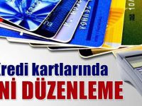 Kredi kartlarına düzenleme geldi