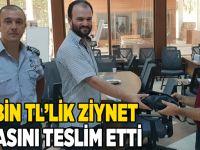 30 Bin TL’lik ziynet eşyasını teslim etti