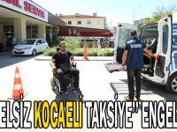 ‘’Engelsiz Kocaeli Taksiye’’ engel yok