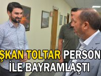 Başkan Toltar Personeli ile Bayramlaştı