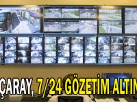 Akçaray, 7/24 gözetim altında