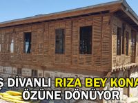 Beş Divanlı Rıza Bey Konağı özüne dönüyor