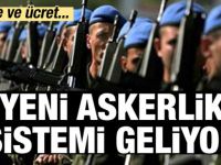 Yeni askerlik sistemi geliyor