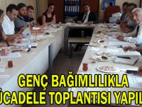 Bağımlılıkla Mücadele Toplantısı yapıldı