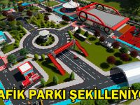 Trafik Parkı şekilleniyor