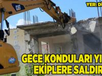 Gecekonduları yıkan ekiplere saldırı