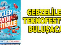 Gebzeliler TEKNOFEST’te Buluşacak