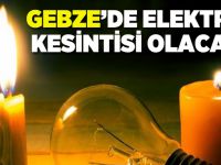 Gebze'de elektrik kesintisi olacak