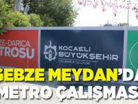 Gebze meydan'da metro çalışması