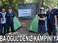 Baba-Oğul deniz kampını yaptılar