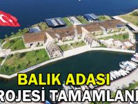 Balık Adası Projesi Tamamlandı