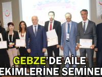 Gebze'de aile hekimlerine eğitim semineri