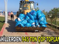 Sahillerden 945 ton çöp toplandı​