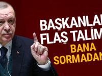 Erdoğan'dan başkanlara uyarı!