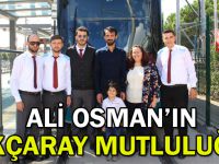 Ali Osman’ın Akçaray mutluluğu