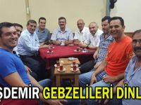 Taşdemir Gebzelileri dinledi