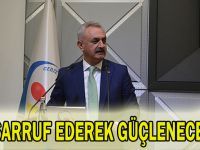 “Tasarruf ederek güçleneceğiz”