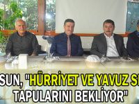 Dursun, "Hürriyet ve Yavuz Selim tapularını bekliyor"