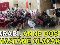 Farabi, anne dostu hastane olacak