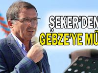 Şeker’den Gebze’ye müjde!