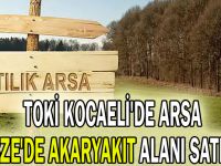 TOKİ Kocaeli'de arsa Gebze'de akaryakıt alanı satıyor