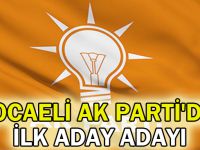 AK Parti'de ilk aday adayı