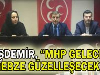 Taşdemir, “MHP gelecek Gebze güzelleşecek”