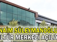 Naim Süleymanoğlu kültür merkezi açılıyor