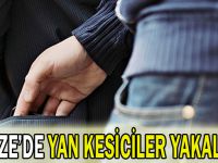 Gebze'de yan kesiciler yakalandı