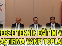 Gebze Teknik Eğitim ve Araştırma Vakfı toplandı