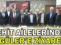 Şehit ailelerinden Güler'e ziyaret