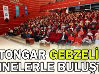 Tongar Gebzeli Annelerle Buluştu