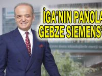 İGA’nın panoları Gebze Siemens’den