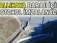 Ballıkaya barajı için protokol imzalanacak