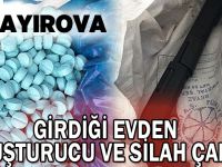 Girdiği evden uyuşturucu ve silah çaldı