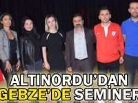 Altınordu Gebze’den değerli seminer