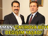 Yaman, "Çayırova büyük değişim yaşadı"